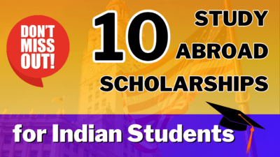 Study Abroad Blog for Indians 15 for Study Abroad Blog for Indians TOP 10 STUDY ABROAD SCHOLARSHIPS for Indian Students on Study Abroad Blog for Indians