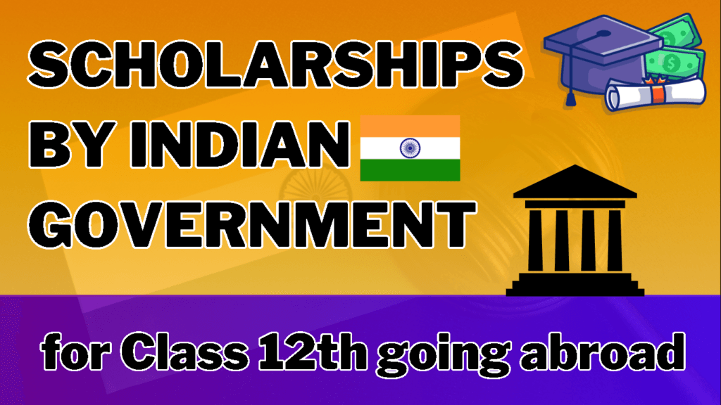 Government scholarships for Indian students going abroad