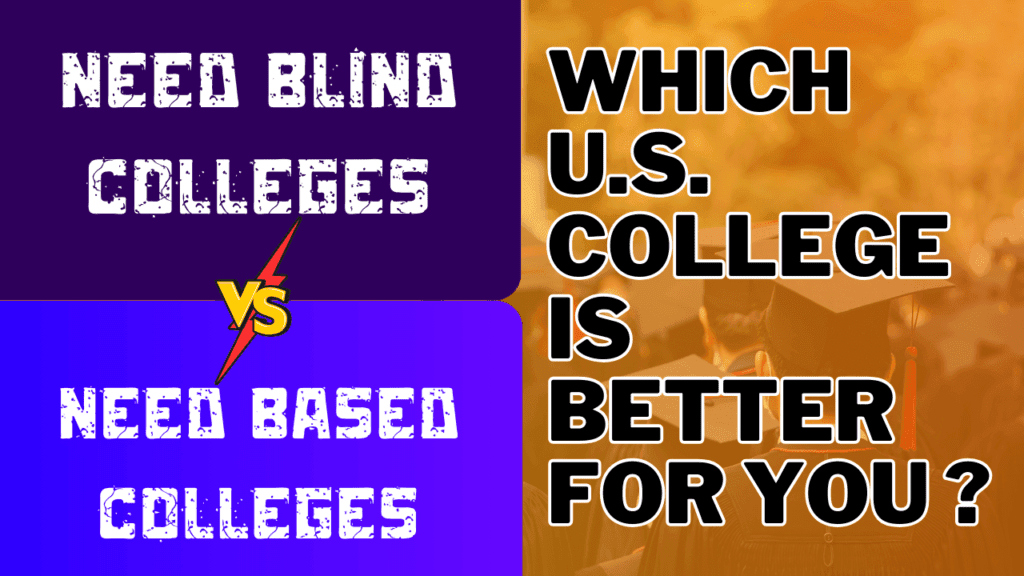 Need-Based and Need-Blind Colleges For Desi Applicants