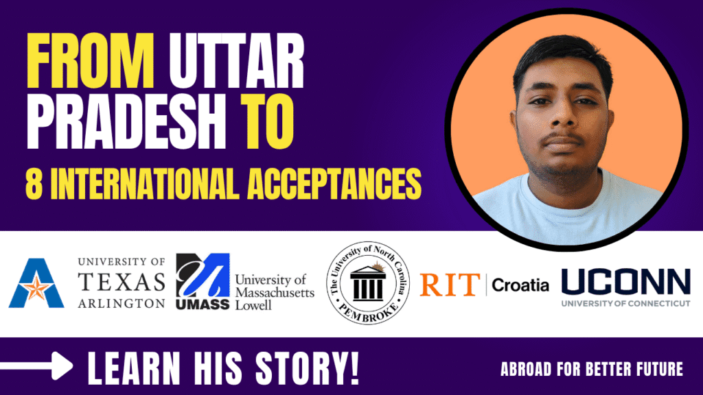 Study Abroad Success Stories of Aditya - From Uttar Pradesh to over 8 international acceptances including ORU, RIT Croatia, RIT Dubai, UMass Lowell and others
